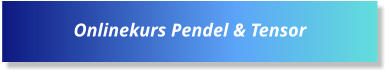 Onlinekurs Pendel & Tensor